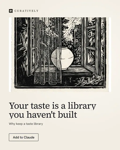 Video for Curatively: "Your taste is a library you haven't built". Doc motion loop, 8.0 s, light palette.