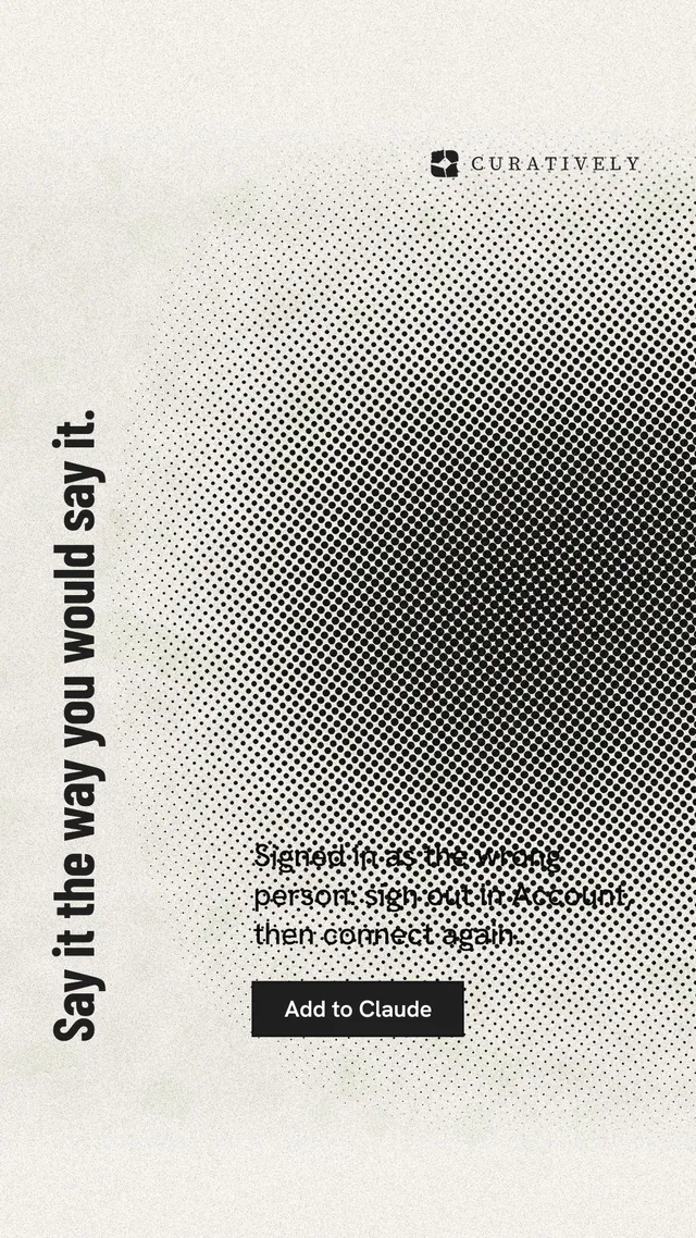 Instagram story for Curatively: "Say it the way you would say it." Ink sticker style, vertical layout, light palette in grey, white, yellow.
