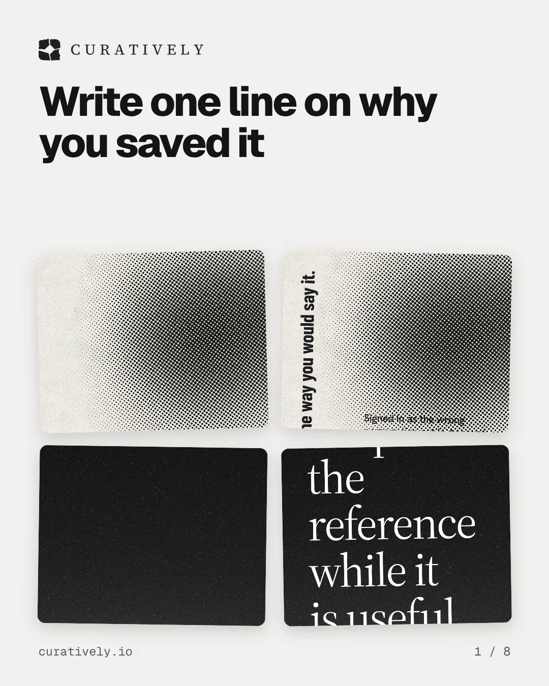 Carousel for Curatively: "Write one line on why you saved it". Collection carousel, 8 slides, light palette.