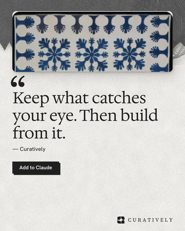 Instagram portrait post for Curatively: "Keep what catches your eye. Then build from it." Paper trio style, quote layout, light palette in grey, white.