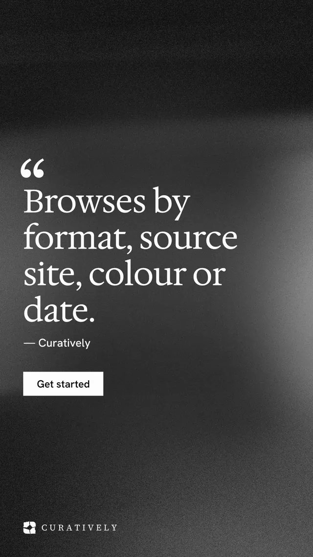 Instagram story for Curatively: "Browses by format, source site, colour or date." Swiss style, quote layout, dark palette in black, grey.