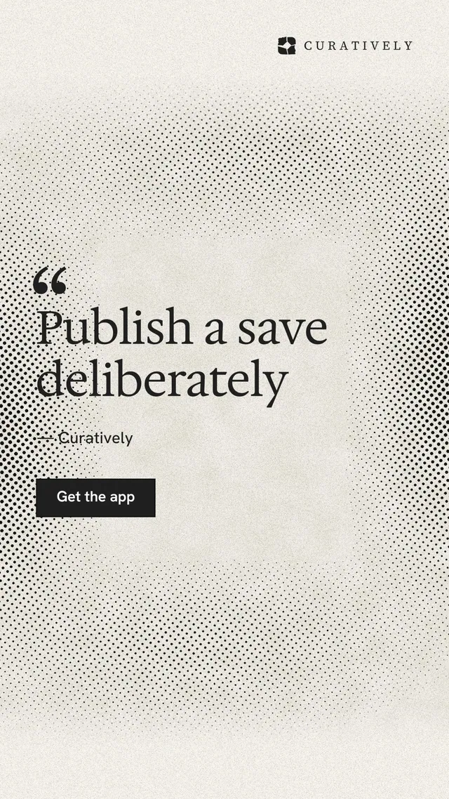 Instagram story for Curatively: "Publish a save deliberately". Ink sticker style, quote layout, light palette in white, yellow, grey.