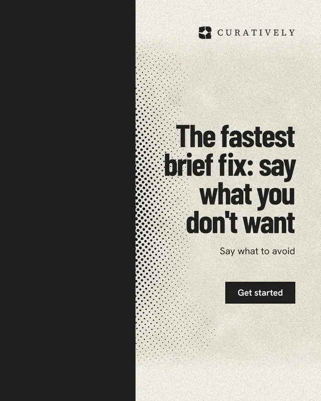 Instagram portrait post for Curatively: "The fastest brief fix: say what you don't want". Ink sticker style, right layout, light palette in black, yellow, grey.