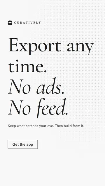 Video for Curatively: "Export any time. No ads. No feed.". Doc motion loop, 7.0 s, light palette.