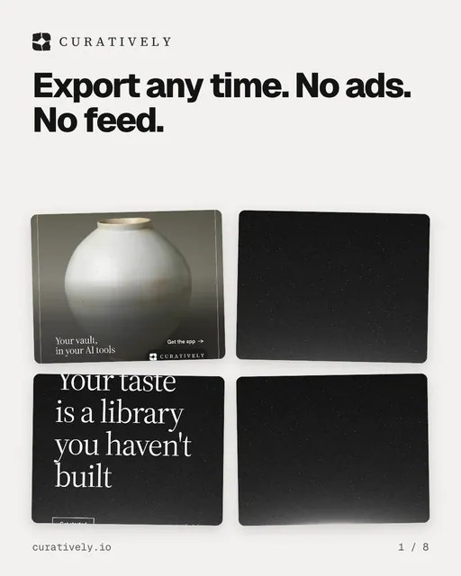 Carousel for Curatively: "Export any time. No ads. No feed.". Collection carousel, 8 slides, light palette.
