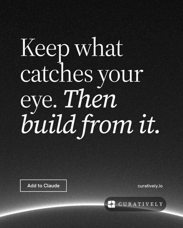 Instagram portrait post for Curatively: "Keep what catches your eye. Then build from it." Editorial style, poster layout, dark palette in black, grey.