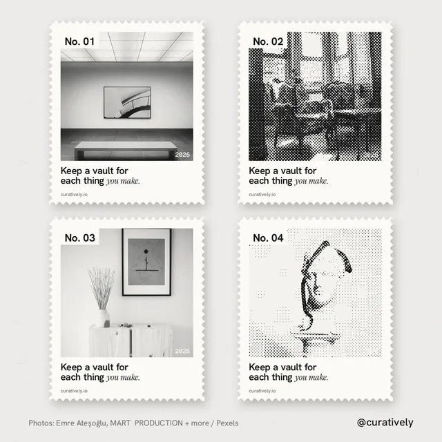 Instagram post for Curatively: "Keep a vault for each thing you make." Sheet style, technique:stamp series layout, light palette in white, grey.
