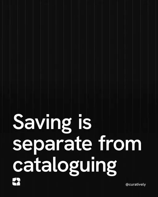 Video for Curatively: "Saving is separate from cataloguing". Shader loop, 6.0 s, dark palette.