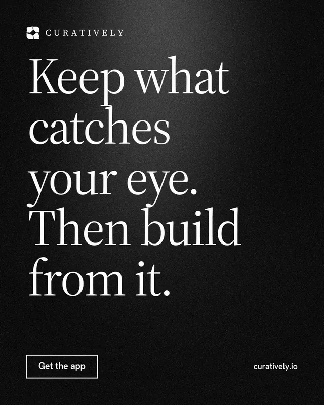 Instagram portrait post for Curatively: "Keep what catches your eye. Then build from it." Dark deco style, poster layout, dark palette in black, grey.