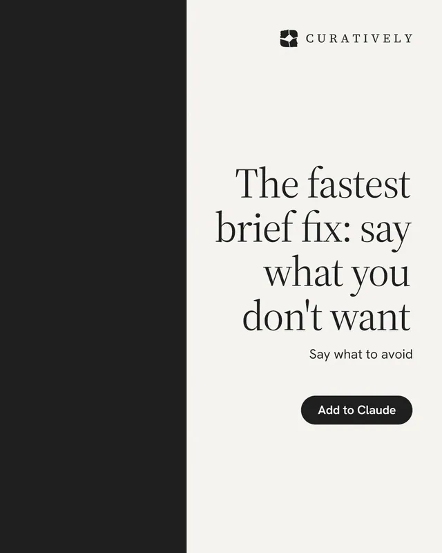 Instagram portrait post for Curatively: "The fastest brief fix: say what you don't want". Data card style, right layout, light palette in white, black.