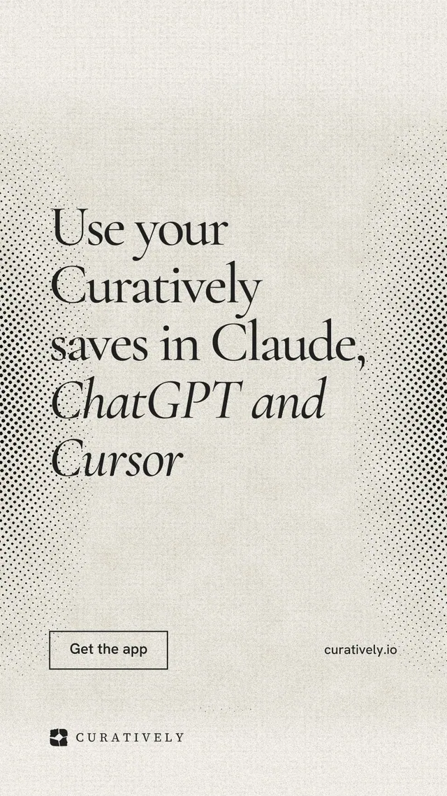 Instagram story for Curatively: "Use your Curatively saves in Claude, ChatGPT and Cursor". Editorial style, poster layout, light palette in white, yellow, grey.
