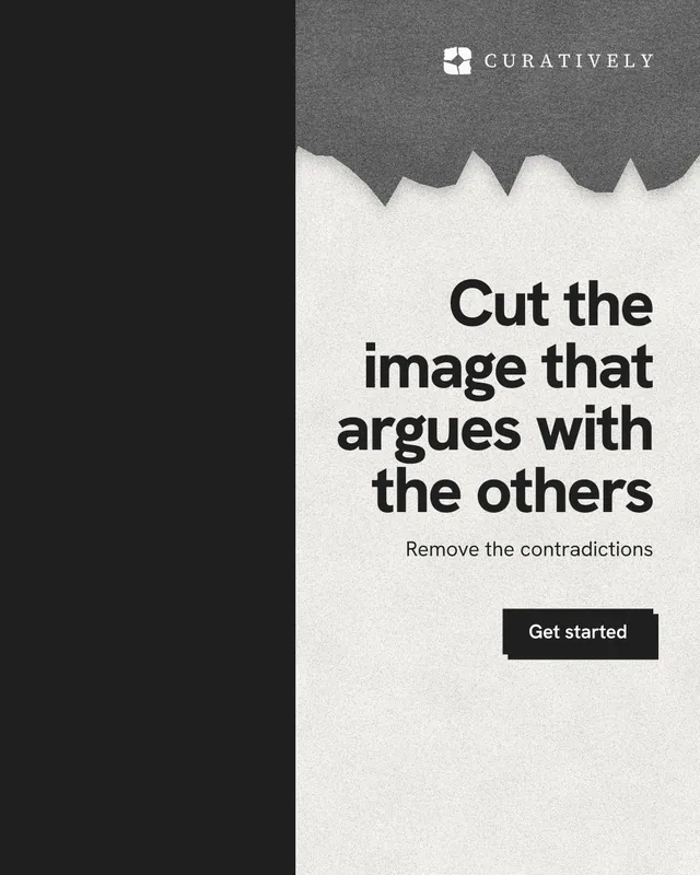 Instagram portrait post for Curatively: "Cut the image that argues with the others". Paper trio style, right layout, light palette in black, white, grey.