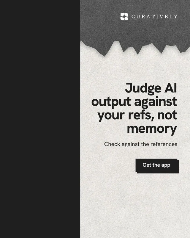 Instagram portrait post for Curatively: "Judge AI output against your refs, not memory". Paper trio style, right layout, light palette in black, white, grey.