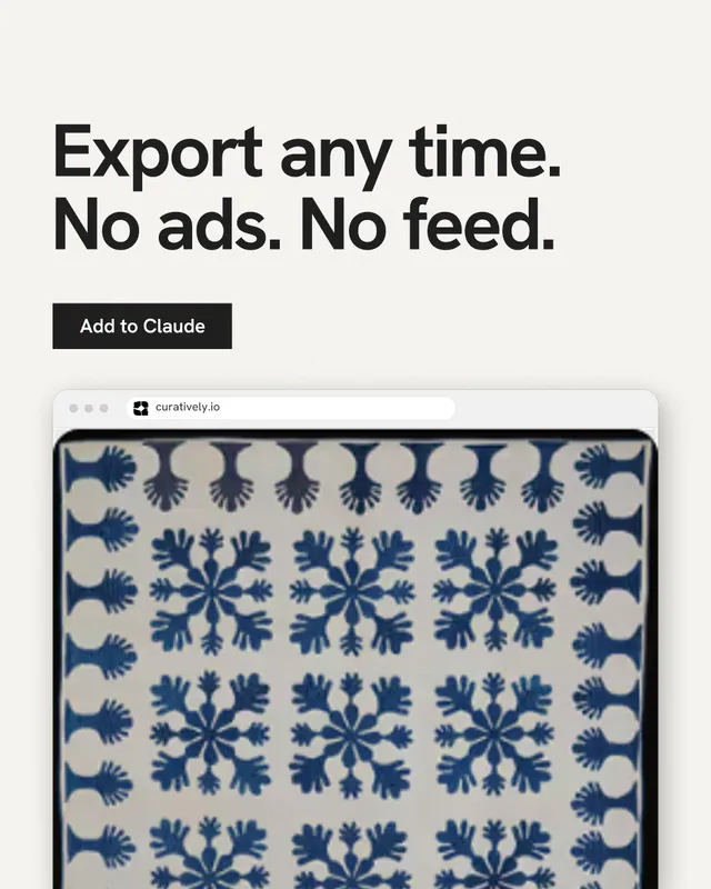 Instagram portrait post for Curatively: "Export any time. No ads. No feed." Swiss style, browser layout, light palette in white, grey.