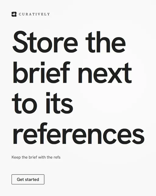 Video for Curatively: "Store the brief next to its references". Doc motion loop, 7.0 s, light palette.