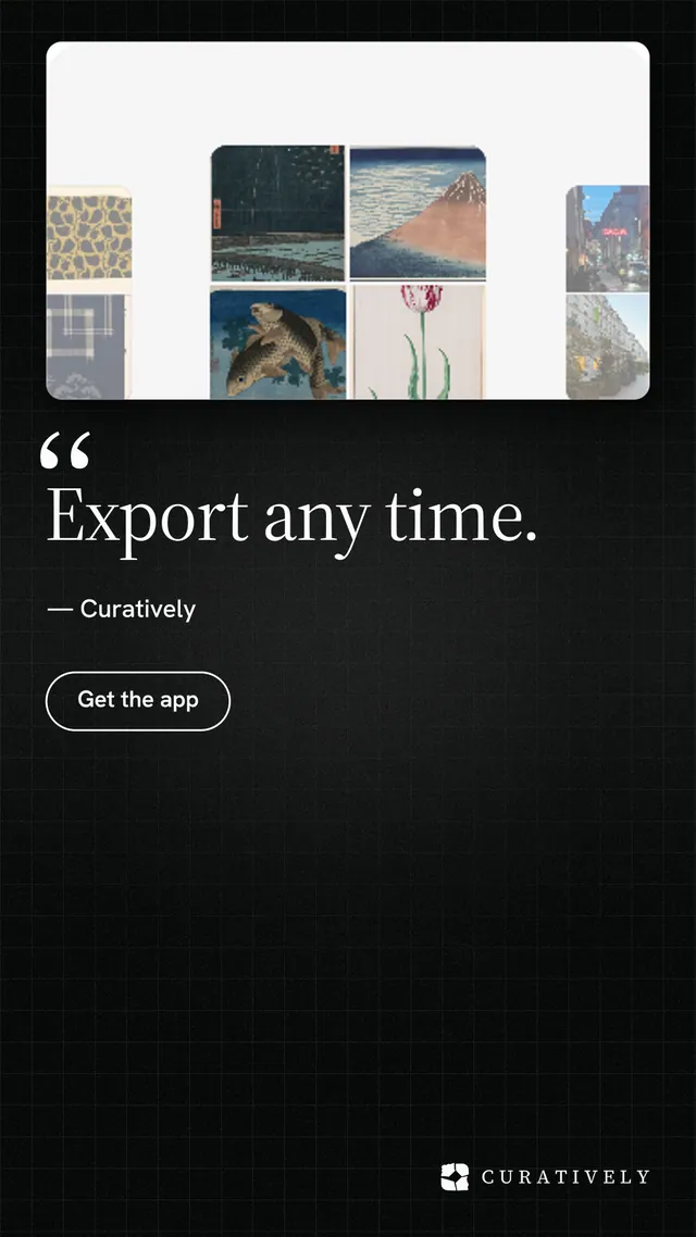 Instagram story for Curatively: "Export any time." Phosphor atlas style, quote layout, dark palette in black, white, grey.