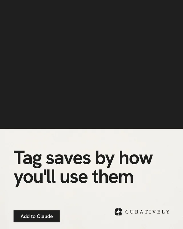 Instagram portrait post for Curatively: "Tag saves by how you'll use them". Swiss style, bottom layout, light palette in black, white, grey.