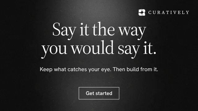 Landscape graphic for Curatively: "Say it the way you would say it." Dark deco style, centred layout, dark palette in black, grey.