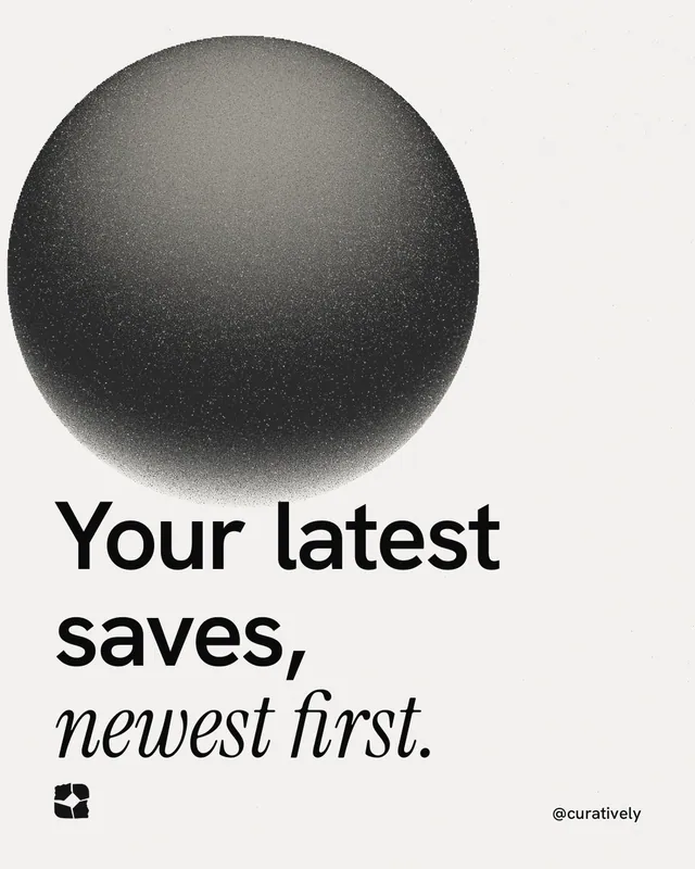 Instagram portrait post for Curatively: "Your latest saves, newest first." Auto 4x5 style, technique:shader field layout, light palette in white, grey.