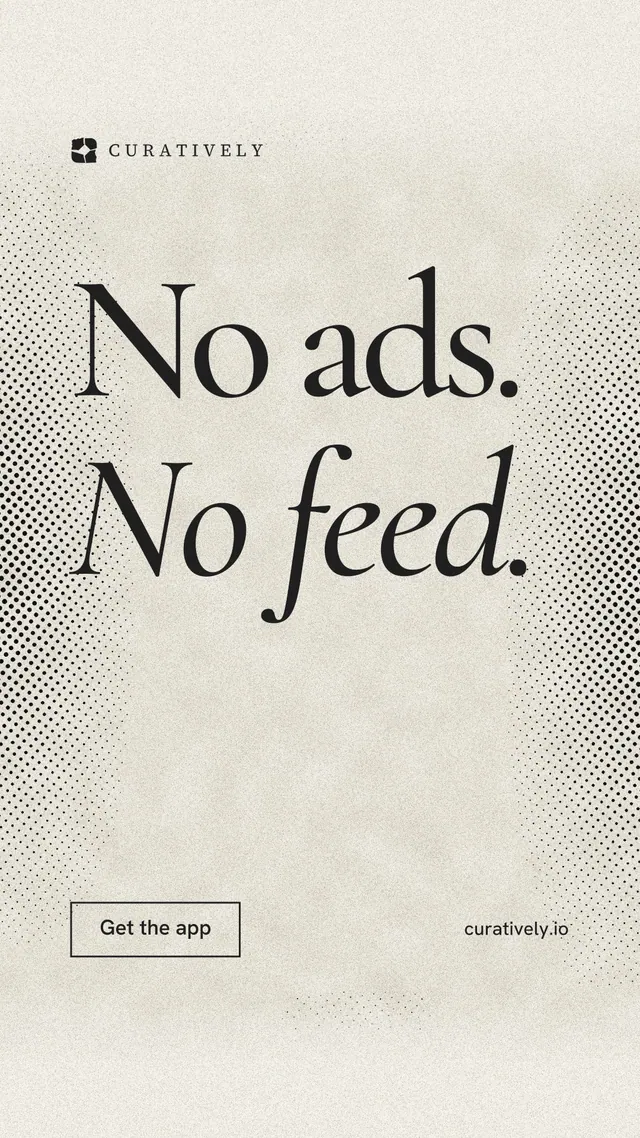 Instagram story for Curatively: "No ads. No feed." Editorial style, poster layout, light palette in yellow, white, grey.
