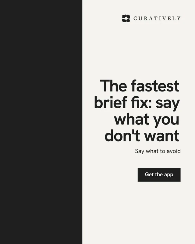 Instagram portrait post for Curatively: "The fastest brief fix: say what you don't want". Swiss style, right layout, light palette in white, black.