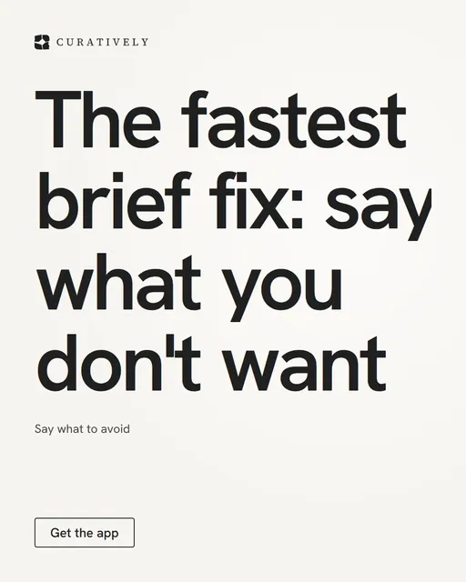 Video for Curatively: "The fastest brief fix: say what you don't want". Doc motion loop, 8.0 s, light palette.