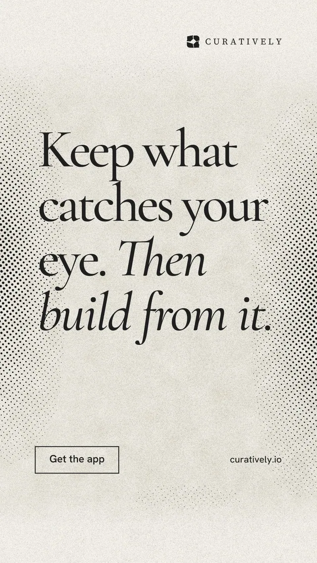 Instagram story for Curatively: "Keep what catches your eye. Then build from it." Editorial style, poster layout, light palette in yellow, white, grey.