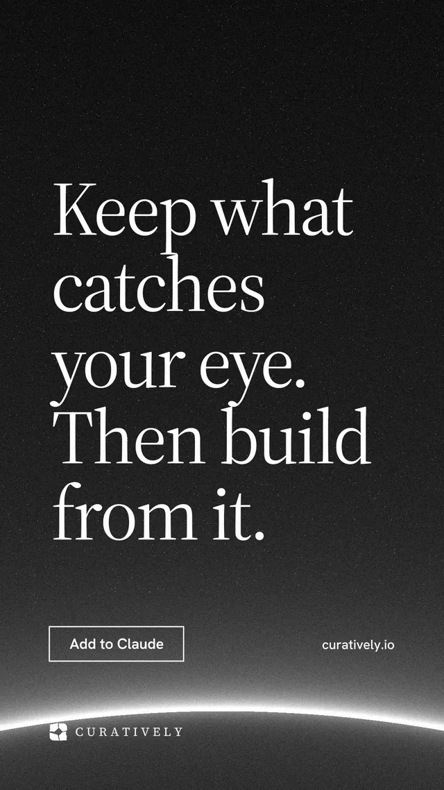 Instagram story for Curatively: "Keep what catches your eye. Then build from it." Editorial style, poster layout, dark palette in black, grey.