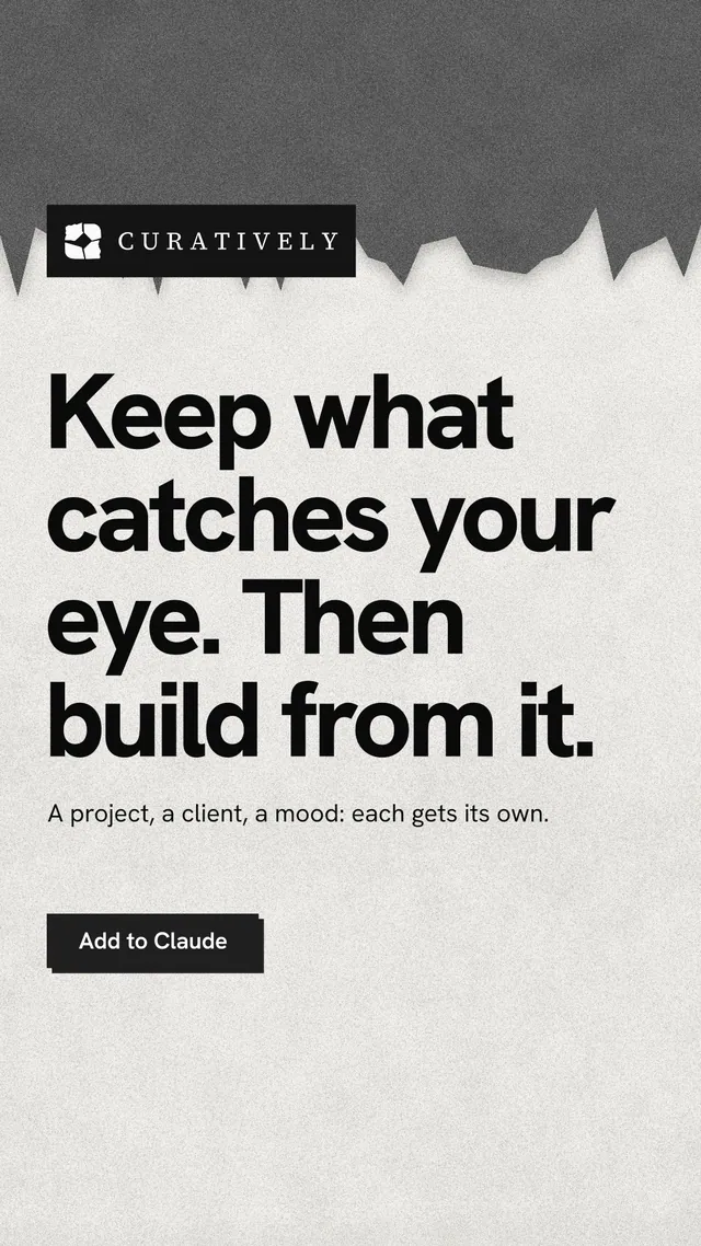 Instagram story for Curatively: "Keep what catches your eye. Then build from it." Paper trio style, announce layout, light palette in white, grey.