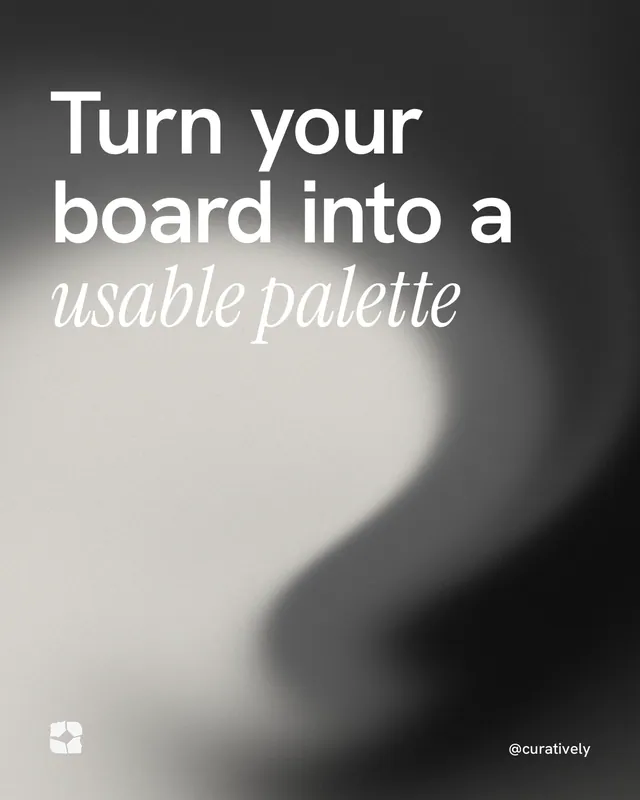 Instagram portrait post for Curatively: "Turn your board into a usable palette". Auto 4x5 style, technique:shader field layout, light palette in black, grey, white.