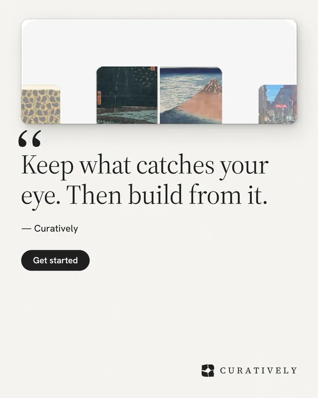 Instagram portrait post for Curatively: "Keep what catches your eye. Then build from it." Data card style, quote layout, light palette in white, grey.