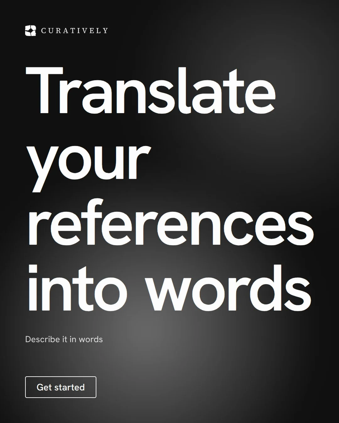 Video for Curatively: "Translate your references into words". Doc motion loop, 6.0 s, dark palette.