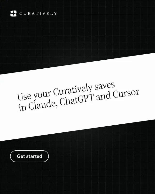 Instagram portrait post for Curatively: "Use your Curatively saves in Claude, ChatGPT and Cursor". Phosphor atlas style, diagonal layout, dark palette in white, black.