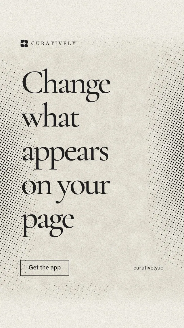 Instagram story for Curatively: "Change what appears on your page". Editorial style, poster layout, light palette in yellow, white, grey.