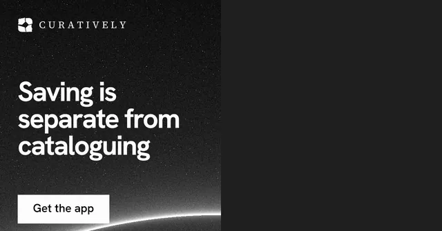 Social ad for Curatively: "Saving is separate from cataloguing". Swiss style, bottom layout, dark palette in black, grey.