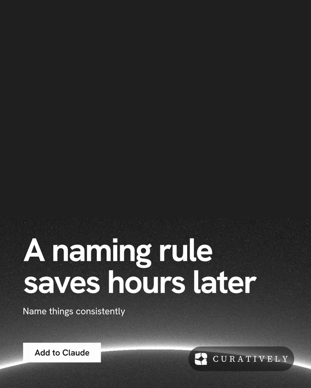 Instagram portrait post for Curatively: "A naming rule saves hours later". Swiss style, bottom layout, dark palette in black, grey.