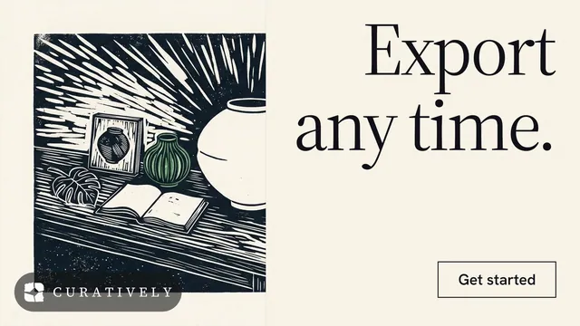 Landscape graphic for Curatively: "Export any time." Editorial style, right layout, light palette in white, grey.