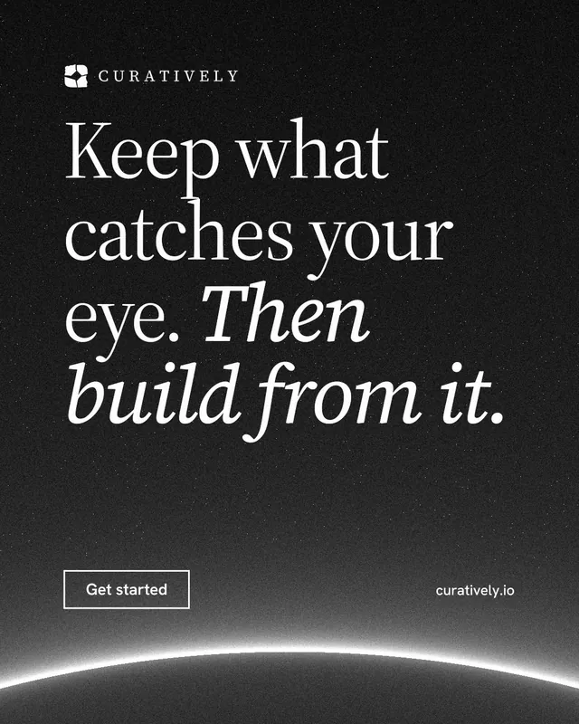 Instagram portrait post for Curatively: "Keep what catches your eye. Then build from it." Editorial style, poster layout, dark palette in black, grey.