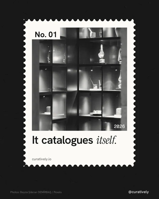 Instagram portrait post for Curatively: "It catalogues itself." Single style, technique:stamp series layout, dark palette in black, white, grey.