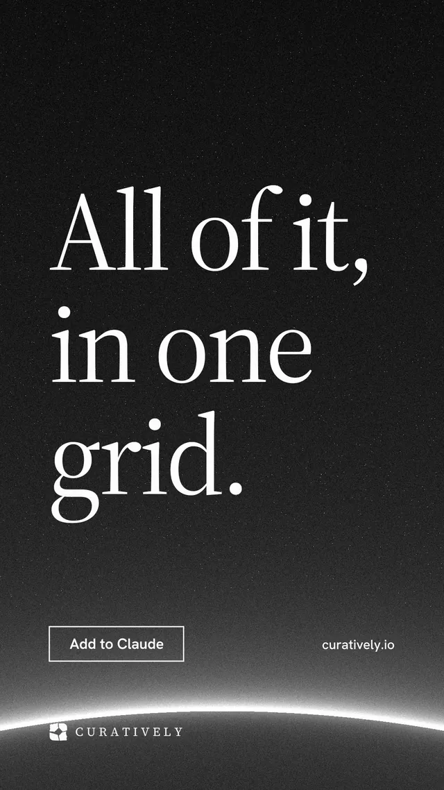 Instagram story for Curatively: "All of it, in one grid." Editorial style, poster layout, dark palette in black, grey.