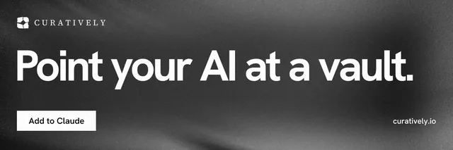 X header for Curatively: "Point your AI at a vault." Swiss style, poster layout, dark palette in black, grey.