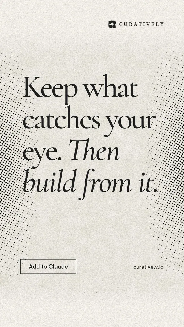 Instagram story for Curatively: "Keep what catches your eye. Then build from it." Editorial style, poster layout, light palette in yellow, white, grey.