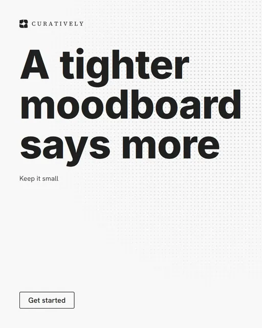 Video for Curatively: "A tighter moodboard says more". Doc motion loop, 6.0 s, light palette.