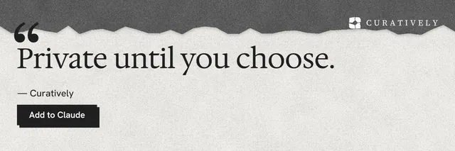 X header for Curatively: "Private until you choose." Paper trio style, quote layout, light palette in white, grey.