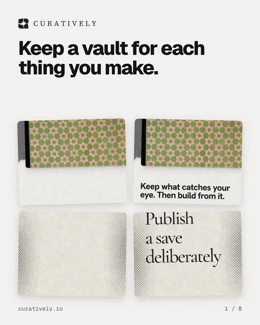 Carousel for Curatively: "Keep a vault for each thing you make.". Collection carousel, 8 slides, light palette.