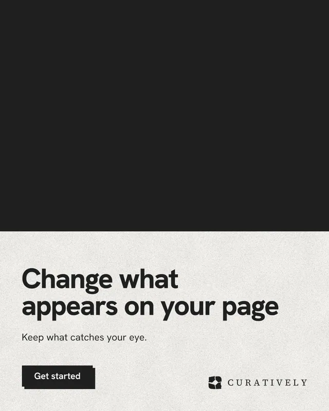 Instagram portrait post for Curatively: "Change what appears on your page". Paper trio style, bottom layout, light palette in black, white.