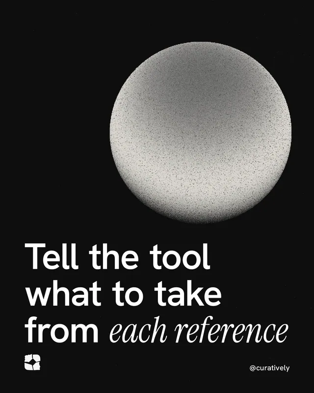 Instagram portrait post for Curatively: "Tell the tool what to take from each reference". Auto 4x5 style, technique:shader field layout, dark palette in black, grey.
