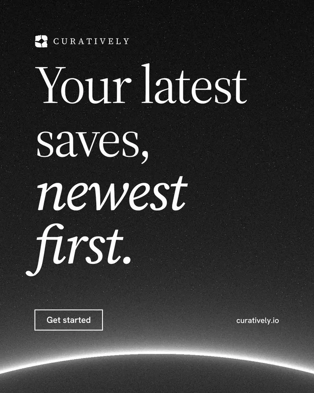 Instagram portrait post for Curatively: "Your latest saves, newest first." Editorial style, poster layout, dark palette in black, grey.