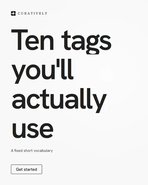 Video for Curatively: "Ten tags you'll actually use". Doc motion loop, 7.0 s, light palette.