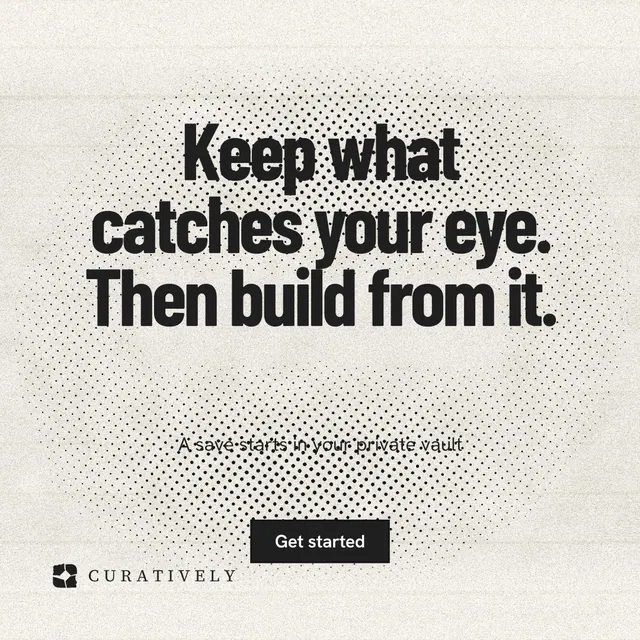 Instagram post for Curatively: "Keep what catches your eye. Then build from it." Ink sticker style, centred layout, light palette in white, grey, orange.
